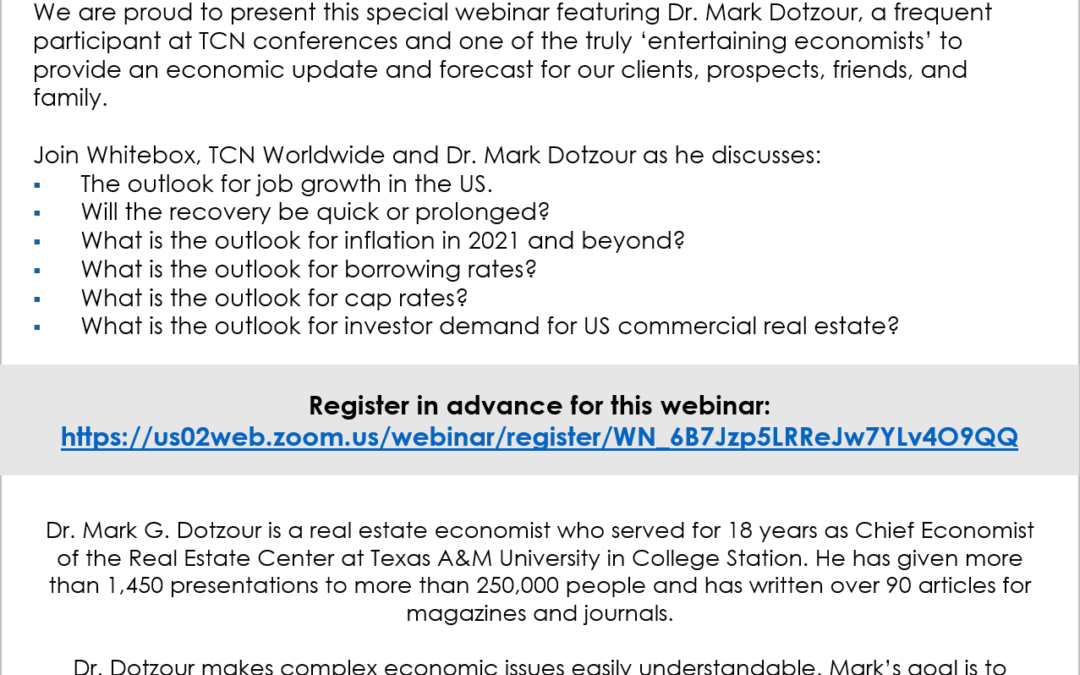 Join us for a special webinar with Dr. Mark Dotzour on The Economic Outlook for Commercial Real Estate Investments